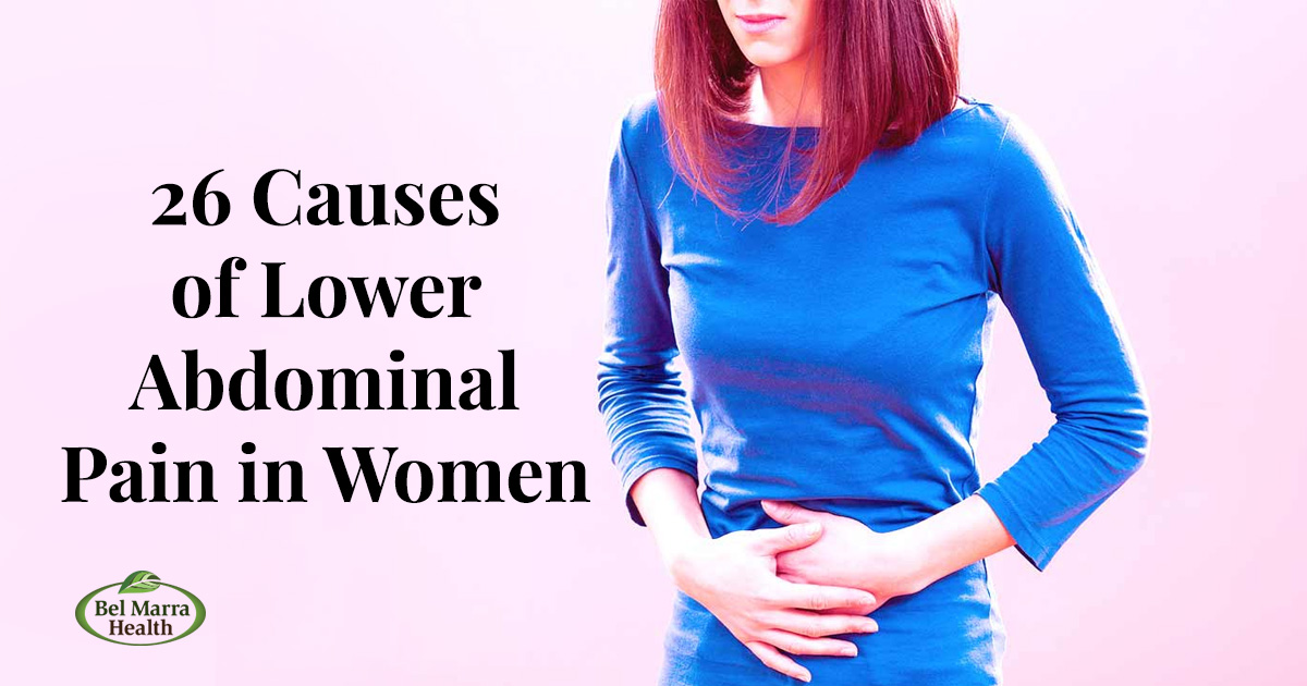 26 Causes Of Lower Abdominal Pain In Women 